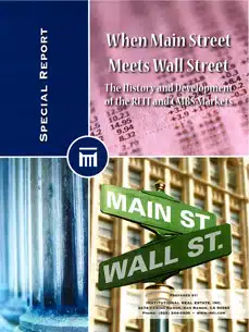 When Main Street Meets Wall Street: The History and Development of the REIT and CMBS Markets