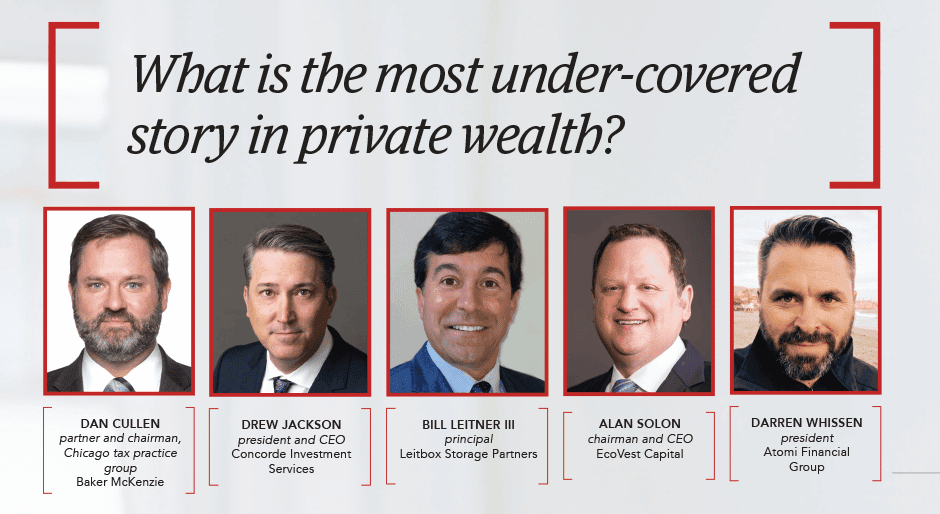 Roundtable: What is the most under-covered story in private wealth?