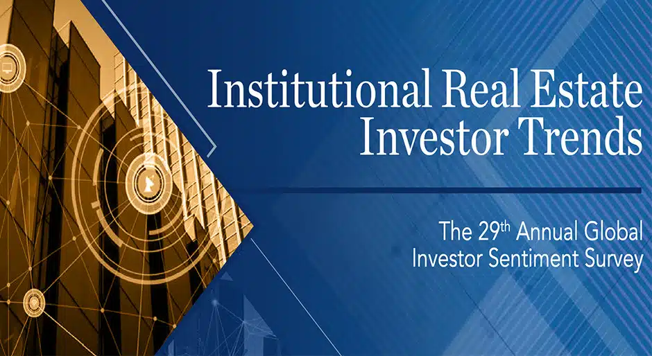 Survey of investor sentiment reveals satisfaction and plans to increase commitments to real estate